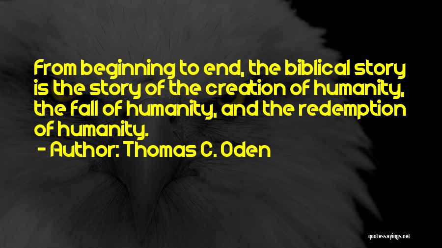 Creation Biblical Quotes By Thomas C. Oden