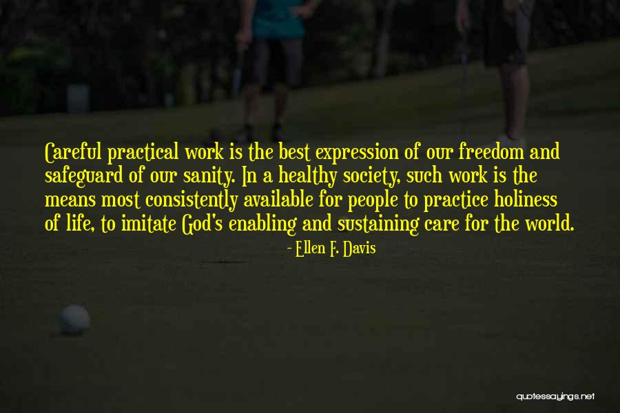 Creation Care Quotes By Ellen F. Davis