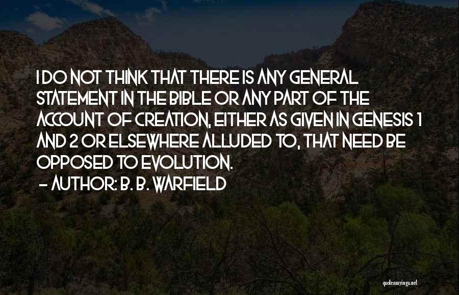 Creation From Genesis Quotes By B. B. Warfield