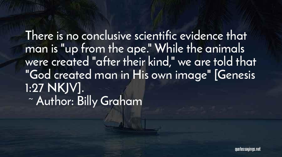 Creation From Genesis Quotes By Billy Graham