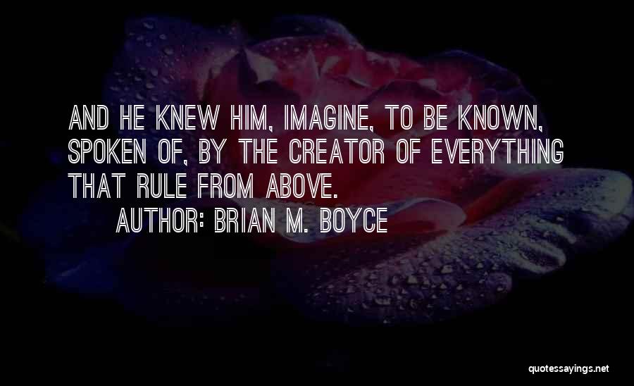 Creation From Genesis Quotes By Brian M. Boyce