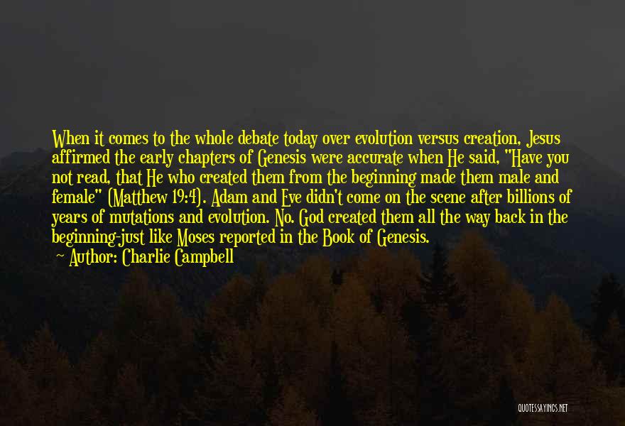 Creation From Genesis Quotes By Charlie Campbell