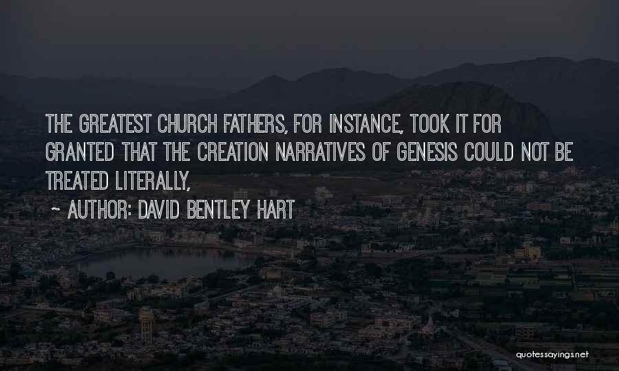 Creation From Genesis Quotes By David Bentley Hart