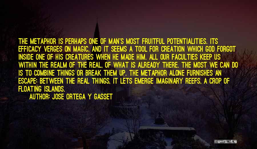 Creation God Quotes By Jose Ortega Y Gasset