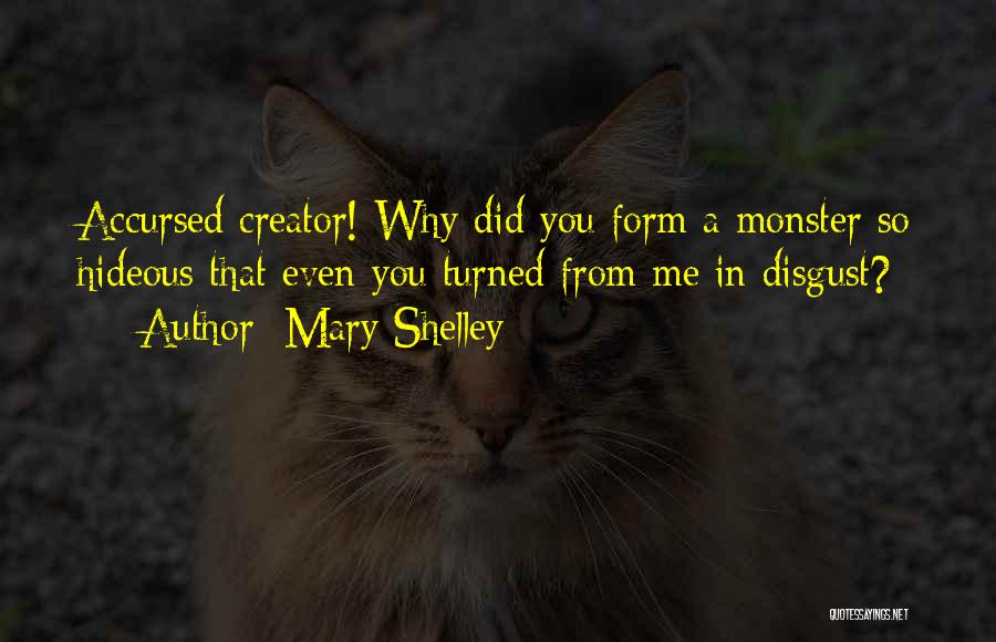 Creation In Frankenstein Quotes By Mary Shelley