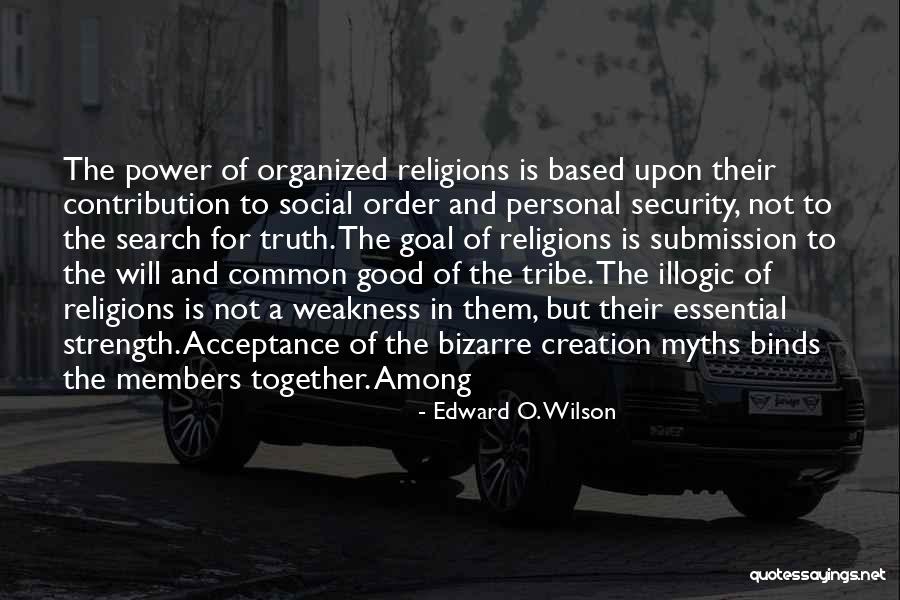 Creation Myths Quotes By Edward O. Wilson Creation Myths Quotes By Edward O. Wilson