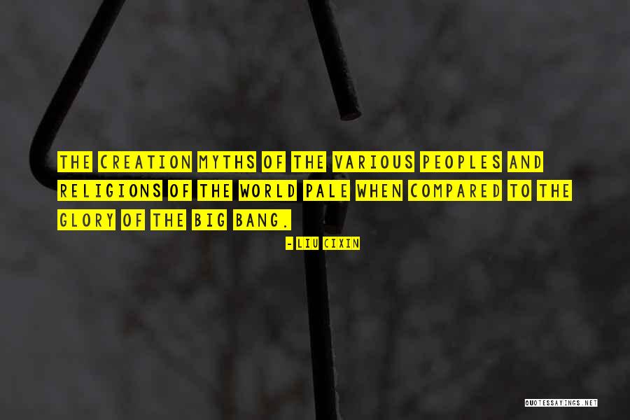 Creation Myths Quotes By Liu Cixin Creation Myths Quotes By Liu Cixin
