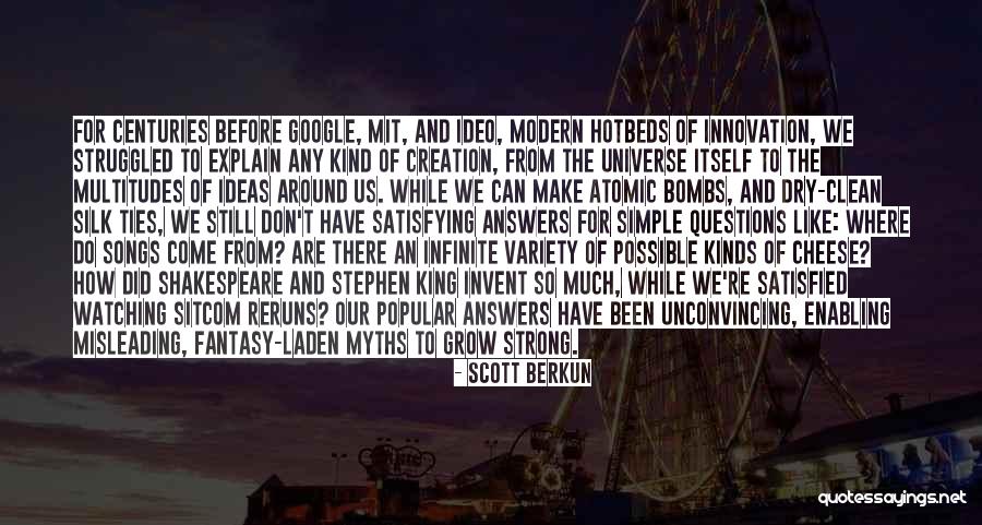 Creation Myths Quotes By Scott Berkun Creation Myths Quotes By Scott Berkun