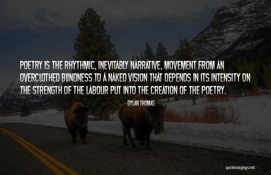 Creation Narrative Quotes By Dylan Thomas Creation Narrative Quotes By Dylan Thomas