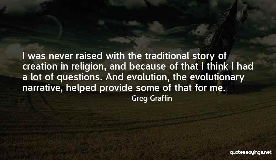 Creation Narrative Quotes By Greg Graffin Creation Narrative Quotes By Greg Graffin