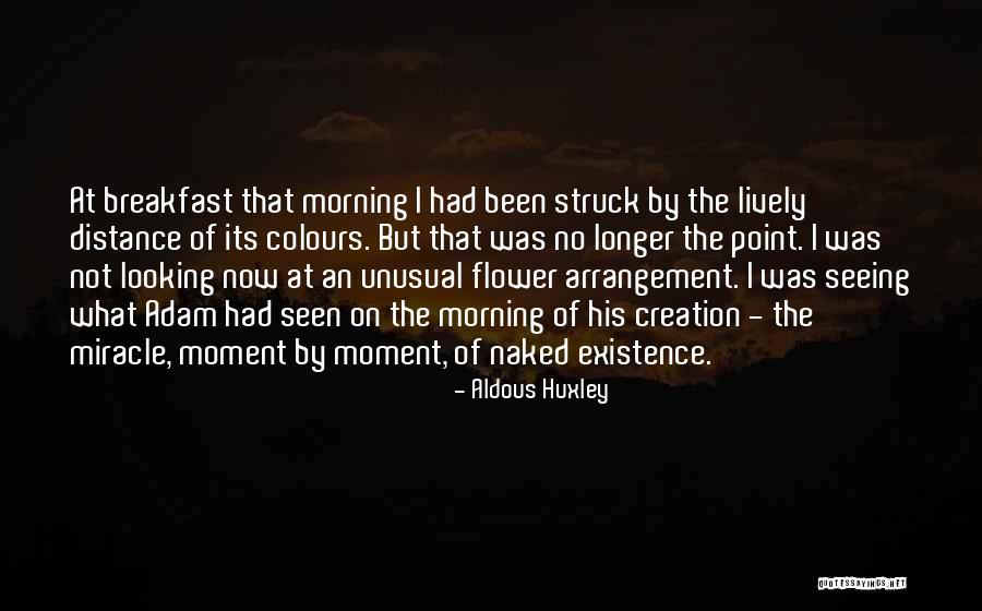 Creation Of Adam Quotes By Aldous Huxley Creation Of Adam Quotes By Aldous Huxley