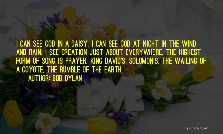 Creation Of Earth Quotes By Bob Dylan