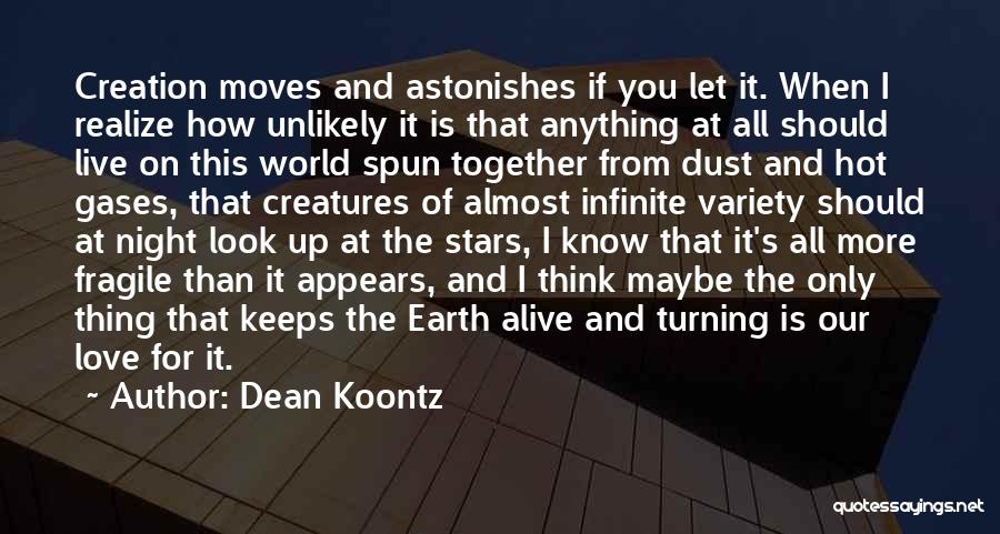 Creation Of Earth Quotes By Dean Koontz