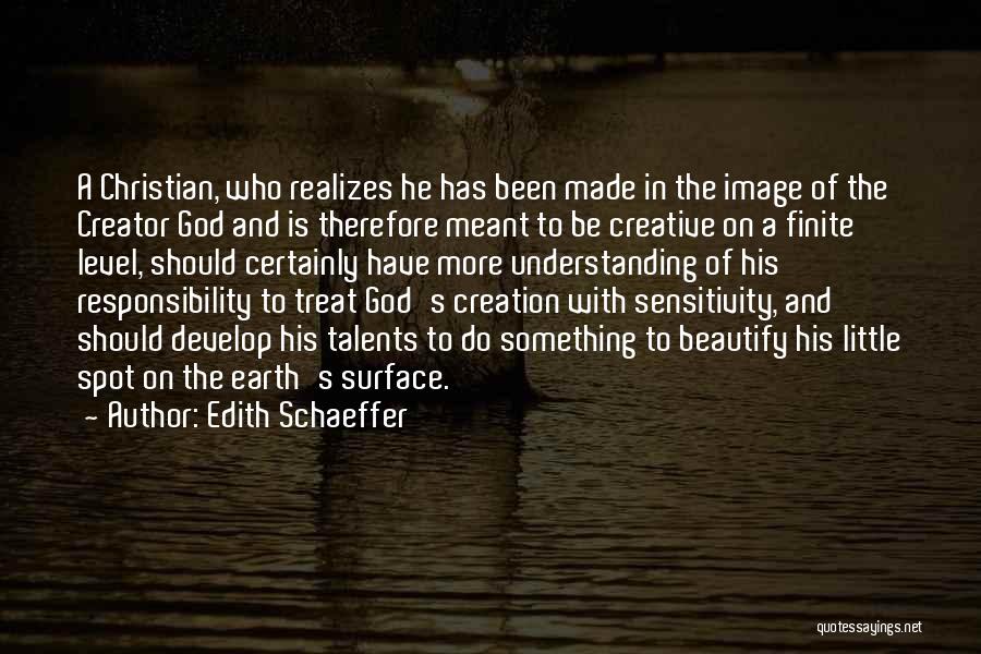 Creation Of Earth Quotes By Edith Schaeffer