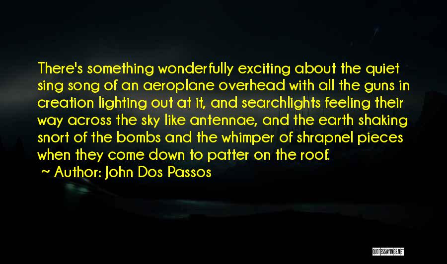 Creation Of Earth Quotes By John Dos Passos