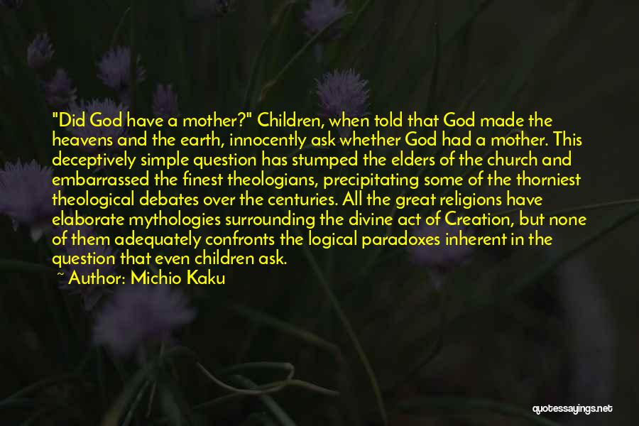 Creation Of Earth Quotes By Michio Kaku