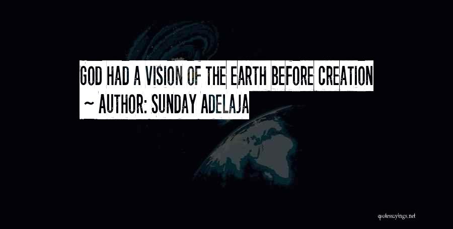 Creation Of Earth Quotes By Sunday Adelaja