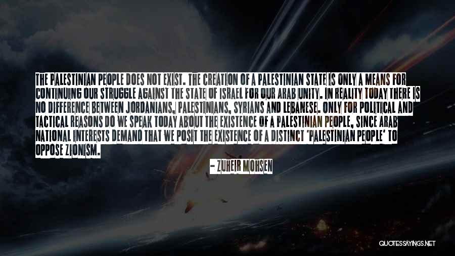 Creation Of Israel Quotes By Zuheir Mohsen