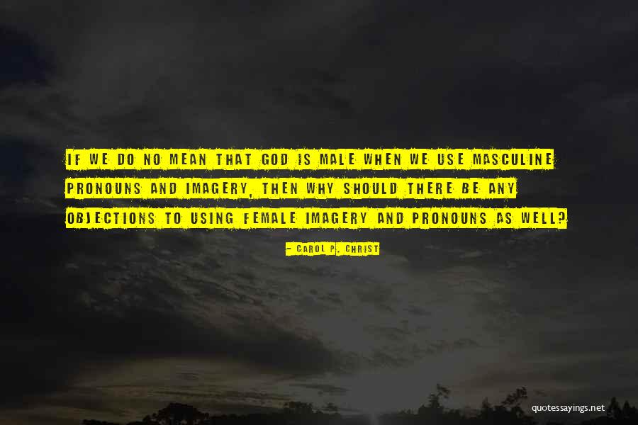 Creation Of Mortgage Bonds Quotes By Carol P. Christ Creation Of Mortgage Bonds Quotes By Carol P. Christ