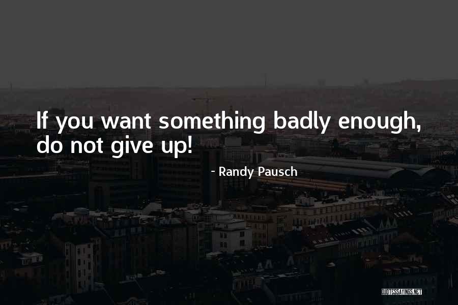 Creation Of Pakistan Quotes By Randy Pausch Creation Of Pakistan Quotes By Randy Pausch