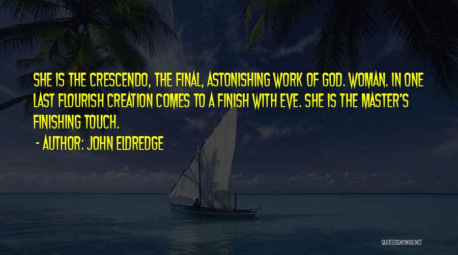 Creation Of Woman Quotes By John Eldredge