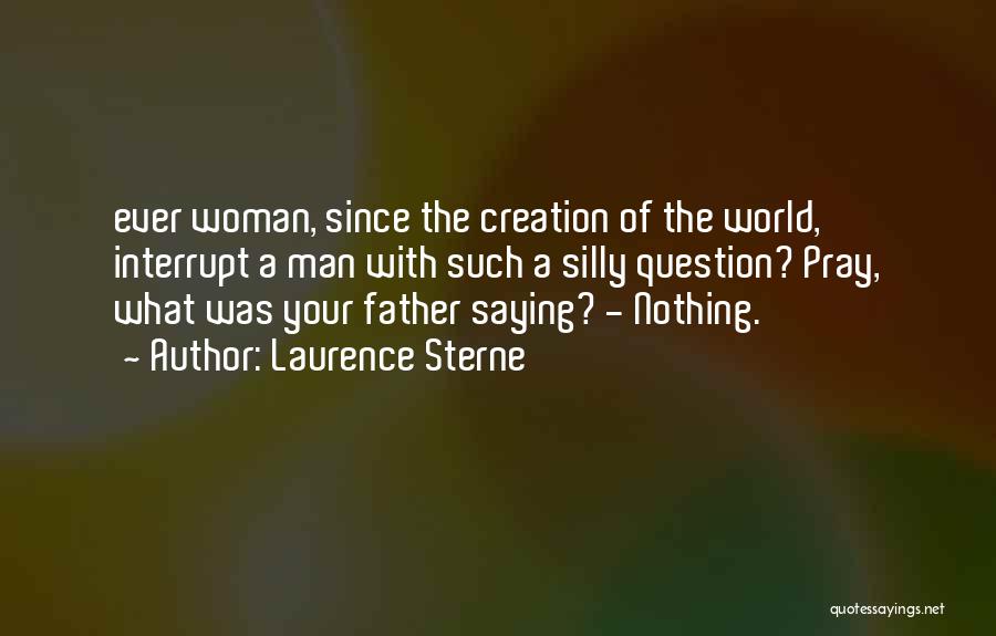 Creation Of Woman Quotes By Laurence Sterne