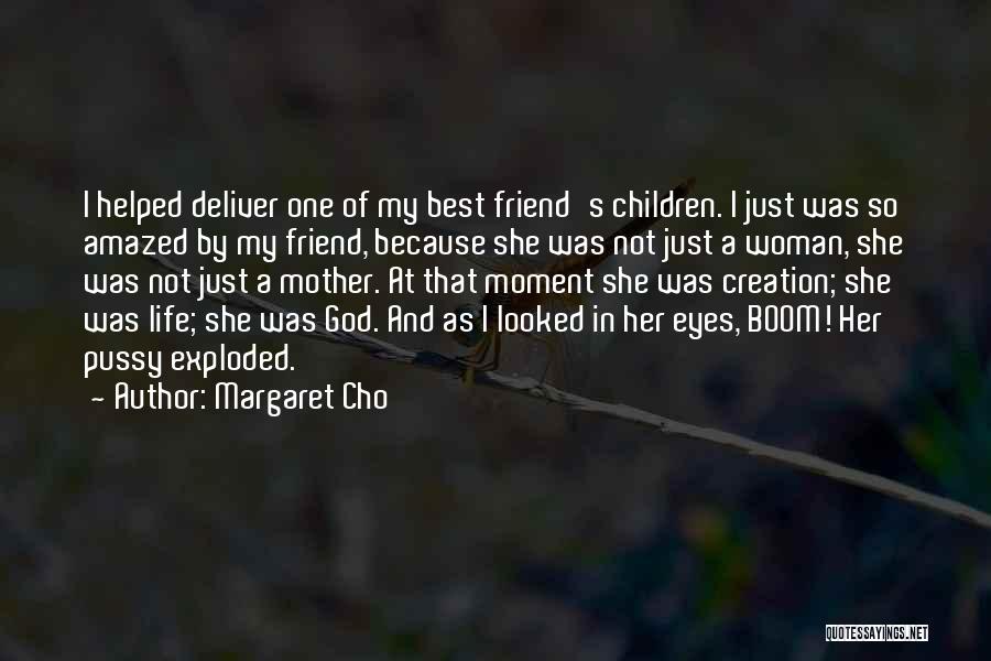 Creation Of Woman Quotes By Margaret Cho