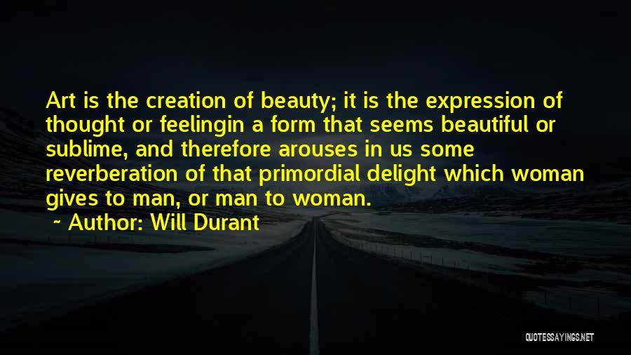 Creation Of Woman Quotes By Will Durant