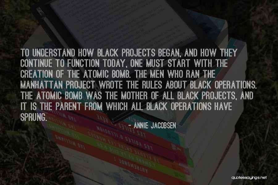 Creation Today Quotes By Annie Jacobsen Creation Today Quotes By Annie Jacobsen