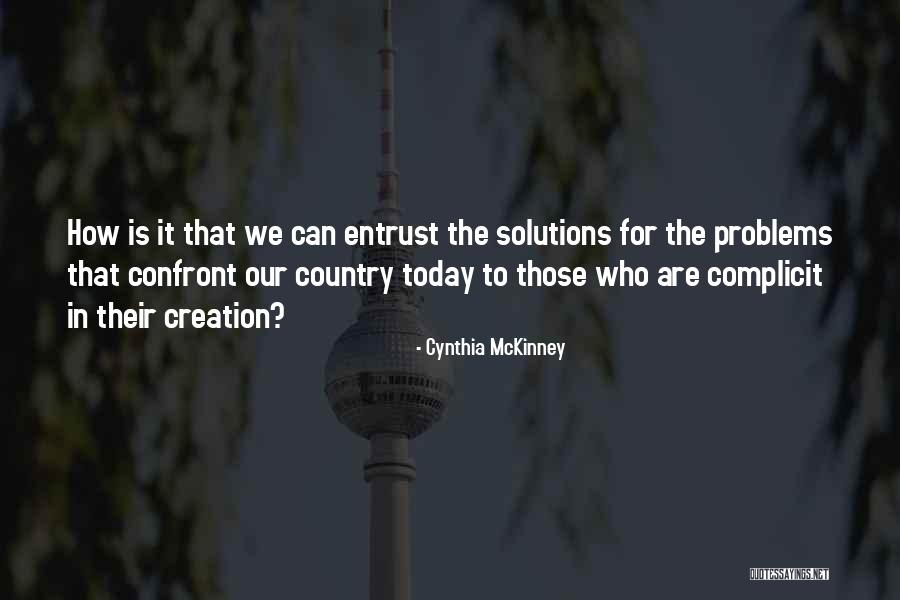 Creation Today Quotes By Cynthia McKinney Creation Today Quotes By Cynthia McKinney