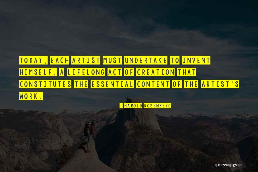 Creation Today Quotes By Harold Rosenberg Creation Today Quotes By Harold Rosenberg