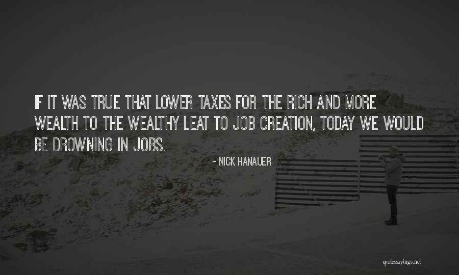 Creation Today Quotes By Nick Hanauer Creation Today Quotes By Nick Hanauer
