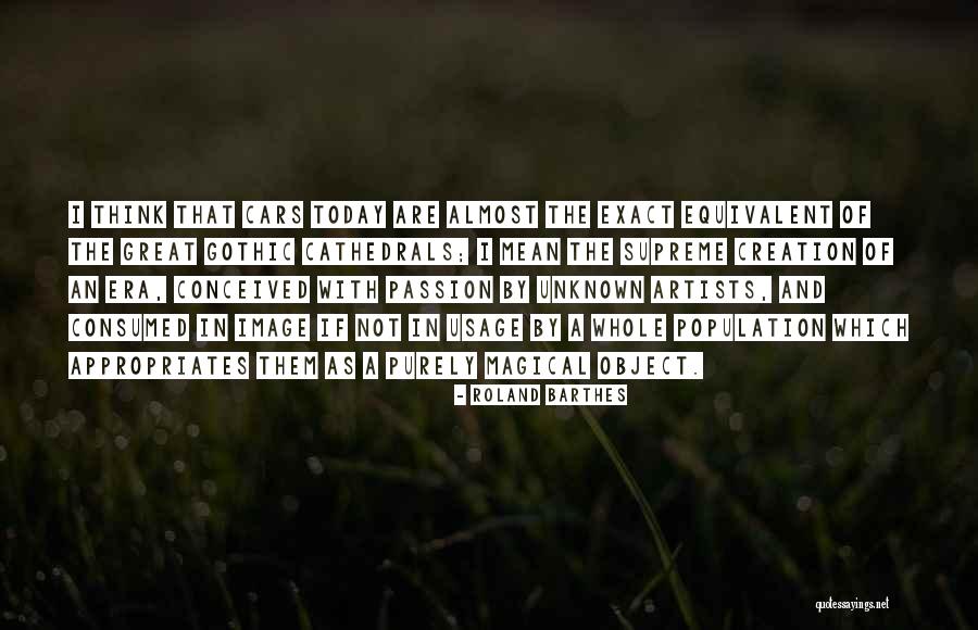Creation Today Quotes By Roland Barthes Creation Today Quotes By Roland Barthes