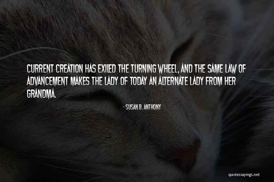 Creation Today Quotes By Susan B. Anthony Creation Today Quotes By Susan B. Anthony
