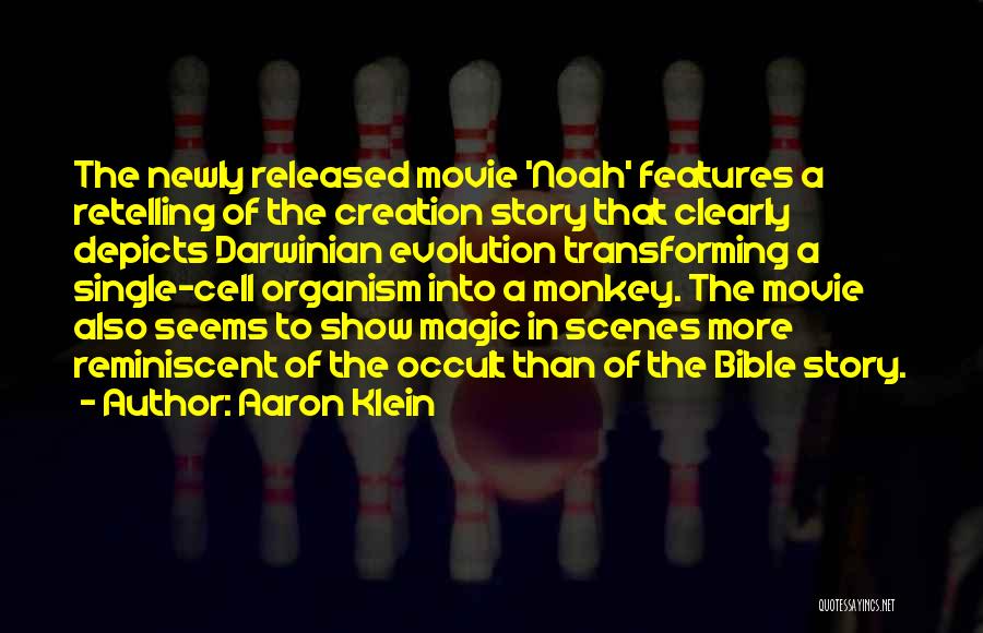 Creation Versus Evolution Quotes By Aaron Klein