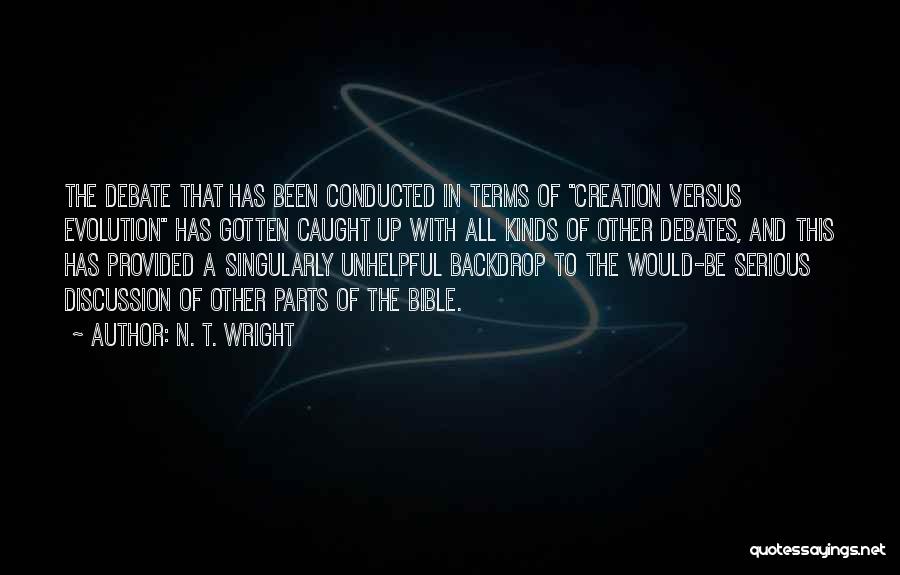 Creation Versus Evolution Quotes By N. T. Wright