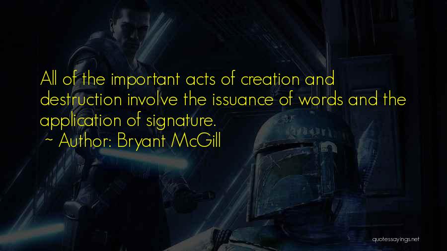 Creation Vs Destruction Quotes By Bryant McGill