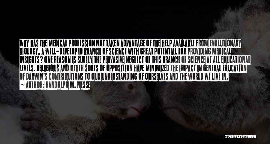 Creationism Vs Evolution Quotes By Randolph M. Nesse