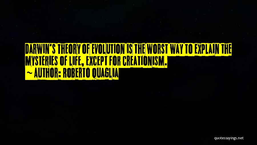 Creationism Vs Evolution Quotes By Roberto Quaglia
