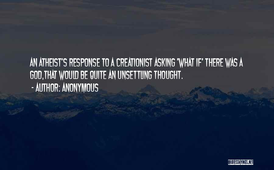 Creationist Quotes By Anonymous