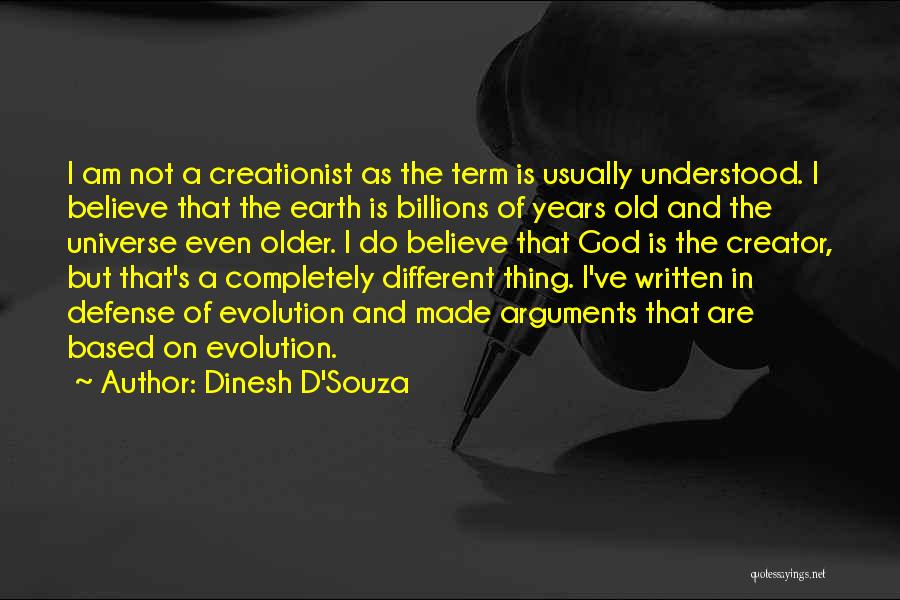 Creationist Quotes By Dinesh D'Souza