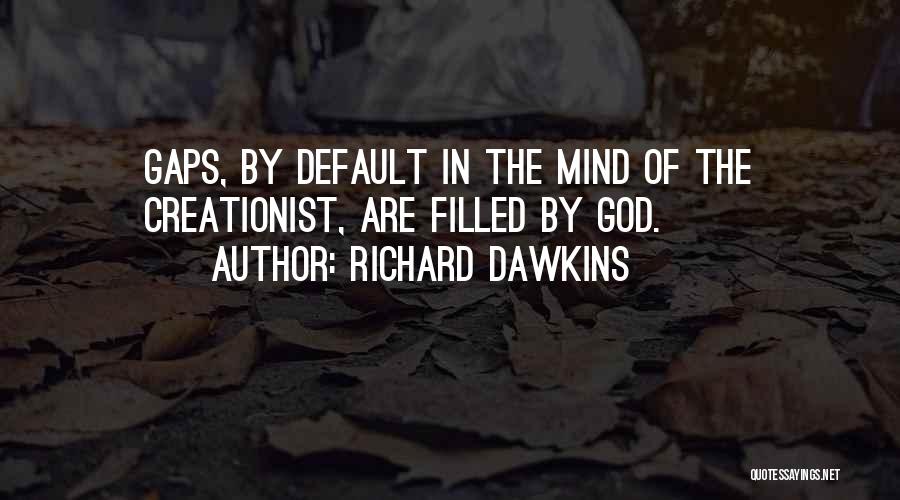 Creationist Quotes By Richard Dawkins