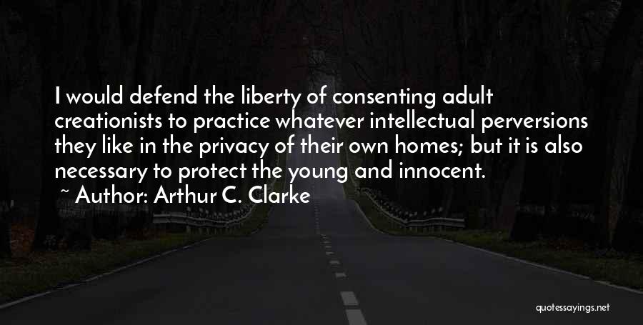 Creationists Quotes By Arthur C. Clarke