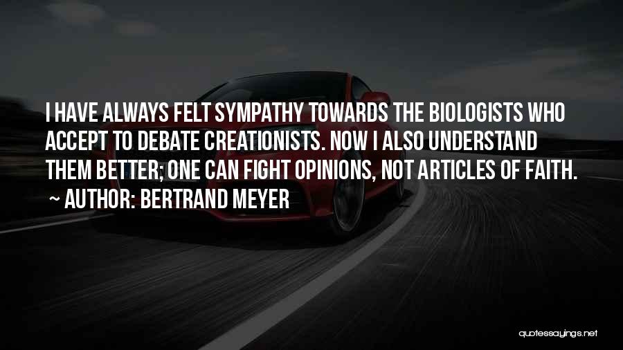 Creationists Quotes By Bertrand Meyer