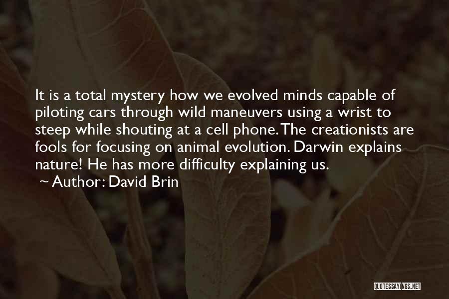 Creationists Quotes By David Brin