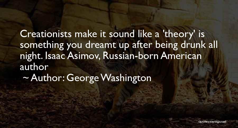 Creationists Quotes By George Washington