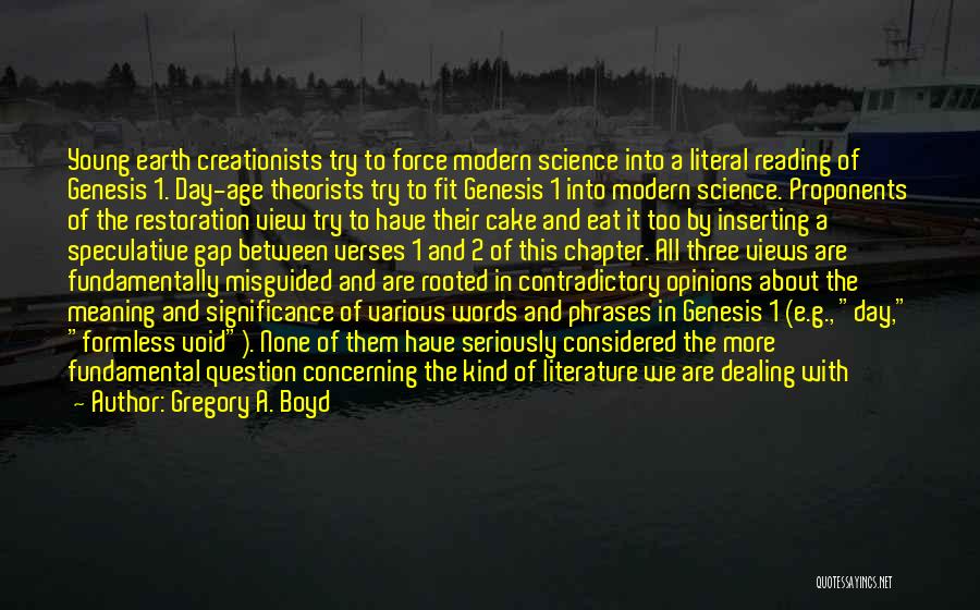 Creationists Quotes By Gregory A. Boyd