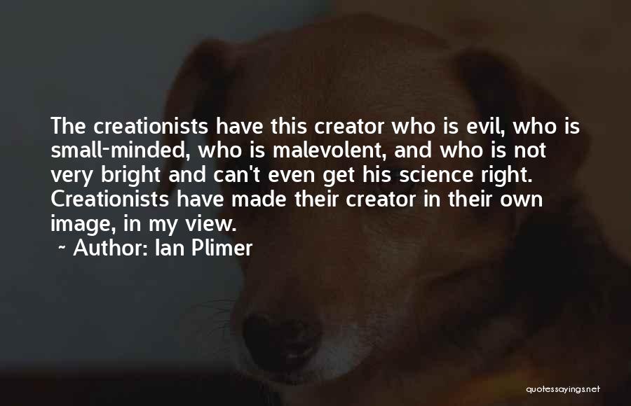 Creationists Quotes By Ian Plimer