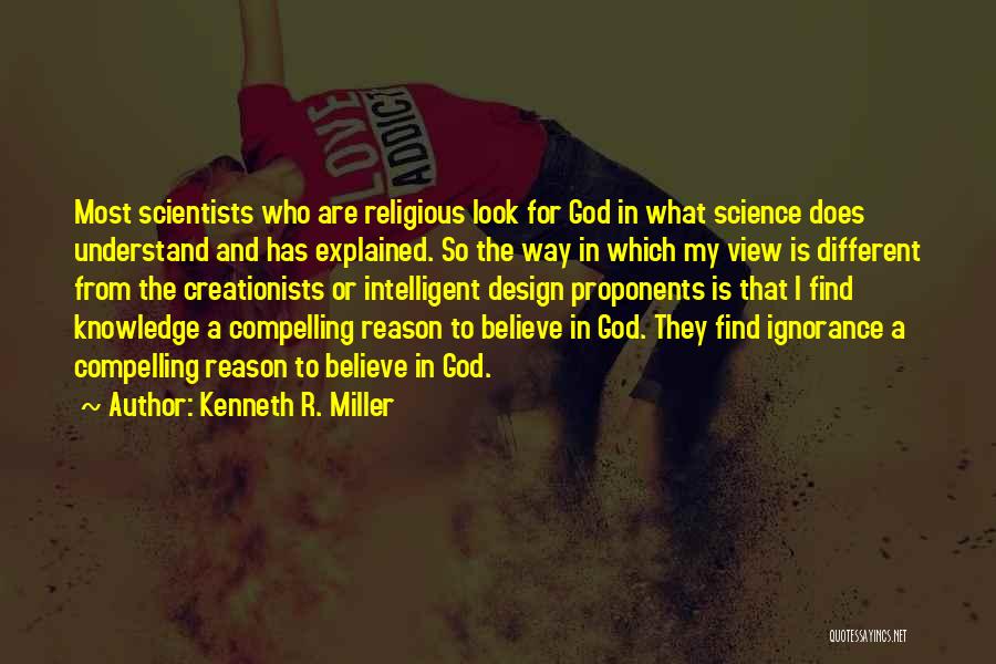 Creationists Quotes By Kenneth R. Miller