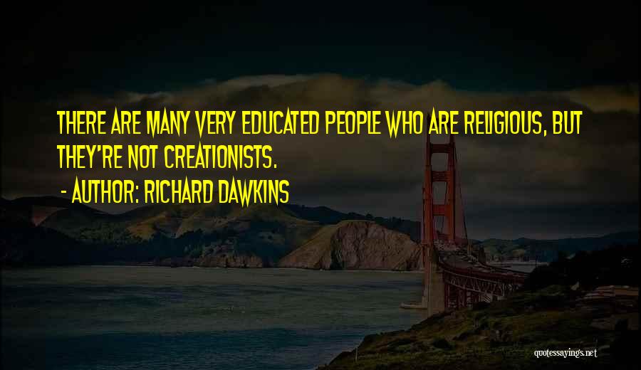 Creationists Quotes By Richard Dawkins